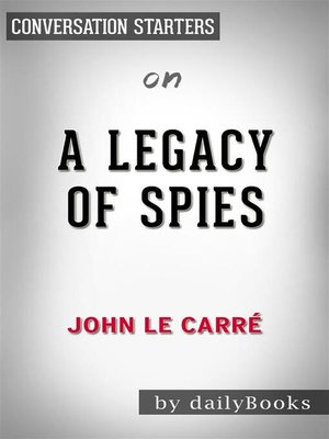 cover image of A Legacy of Spies--by John le Carré​​​​​​​ | Conversation Starters
